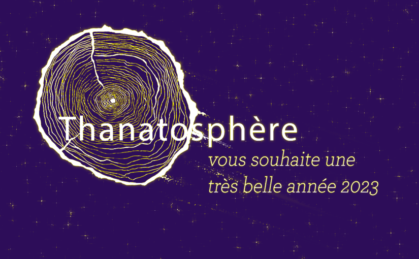 Thanatosphère – Vœux 2023